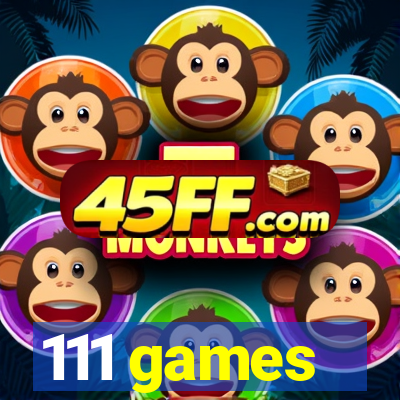 111 games